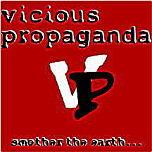 vicious propaganda