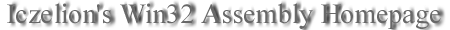 Visit Iczelion's Win32 Assembly Homepage