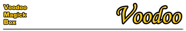  Voodoo Magick Box - Voodoo 