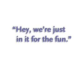 Just for the fun of
it...