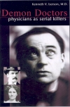 Demon Doctors:Physicians as Serial Killers