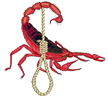 scorpion ready to sting 
with hangman's noose on tail