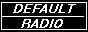 Default Radio